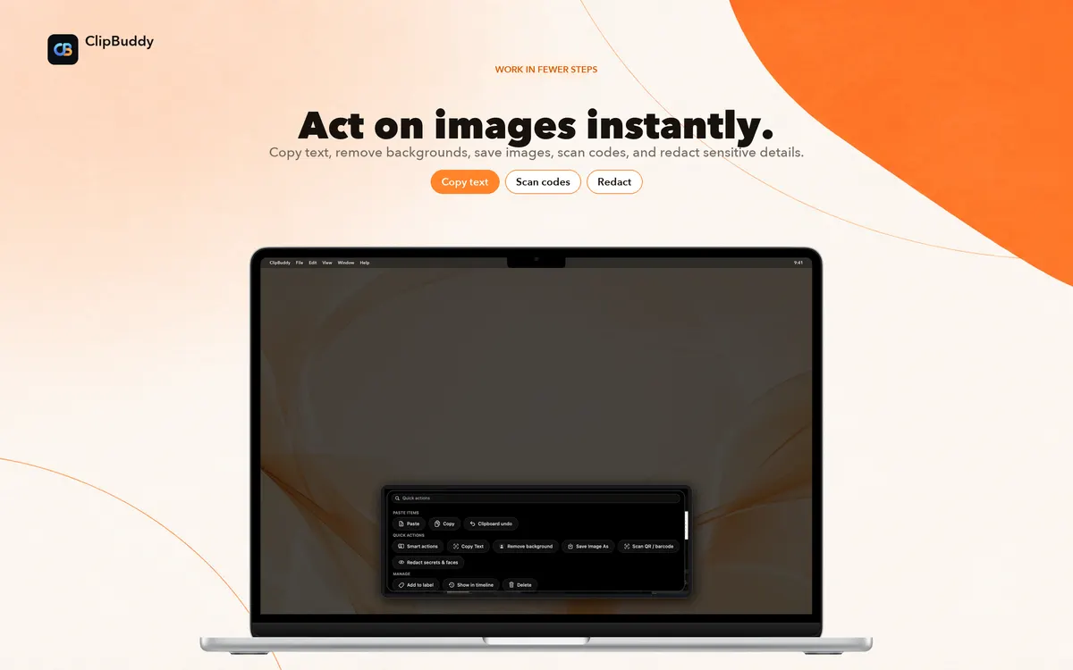 Copy text, scan codes, save images, and protect sensitive details.