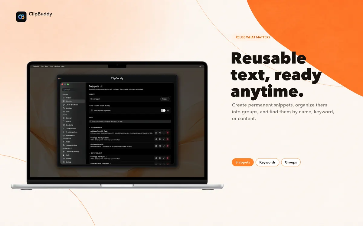Create permanent snippets and organize them into useful groups.