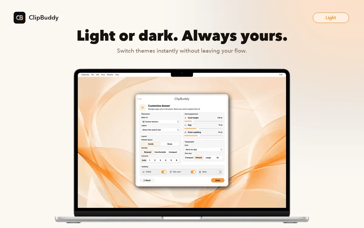 Light or Dark. Always Yours.